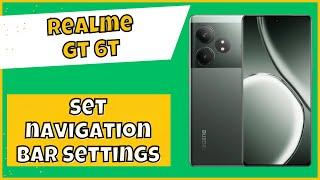 Navigation Bar or Back Button Setting Realme GT 6T || How to set navigation bar settings