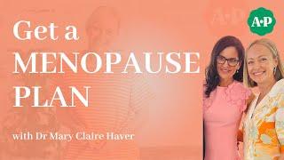 Get a MENOPAUSE PLAN with Dr Mary Claire Haver