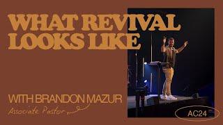 What Revival Looks Like | Brandon Mazur | Amplify Church