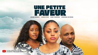 UNE PETITE FAVEUR - REGINA DANIEL, CHUKS CHYKE, ROSEMARY AFUWAPE : FILM EXCLUSIF NOLLYWOOD