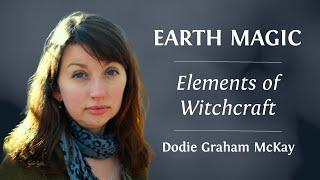 Earth Magic: Elements of Witchcraft | Dodie Graham McKay Interview with Banyen Books