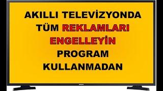 “Reklamsız TV Keyfi:Akıllı TV’nizde Reklamları Nasıl Engellersiniz“Akıllı TV’nizde Reklamlara Elveda