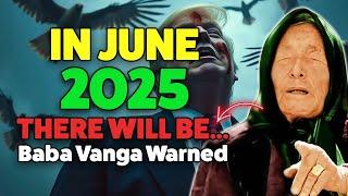 Baba Vanga’s June 2025 Prediction Has the Whole World in Shock – It’s Already Starting!