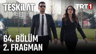 Teşkilat 64. Bölüm 2. Fragman