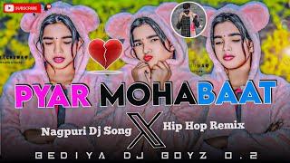 Pyar Mohabaat  Bewafa Nagpuri Dj Song 2025  Prod-By Nawadih Dj Boyz 2.0