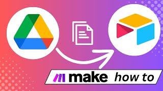 How to Upload Google Drive files into Airtable with Make.com (Integromat).