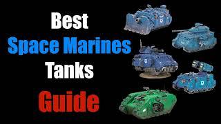 ALL Space Marine Tanks GUIDE for 10th Edition | Warhammer 40K tactics