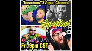 VapeStew Live! DailyvapeTV MrJustRoght1 and DmoVapes