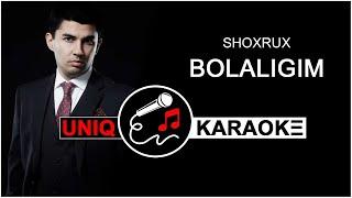 Shoxrux - Bolaligim (Karaoke version)