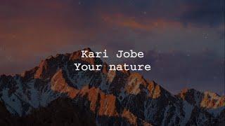 Kari Jobe - Your nature | Lyrics video