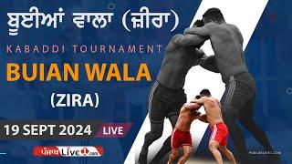 [LIVE] Buain Wala (Zira) Kabaddi Tournament 19 Sept 2024 Live