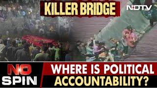 Gujarat Bridge Collapse Tragedy: Where Is Political Accountability? | No Spin