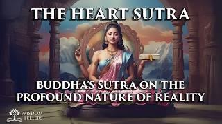 The Heart Sutra - Buddha’s Sutra on the profound nature of reality