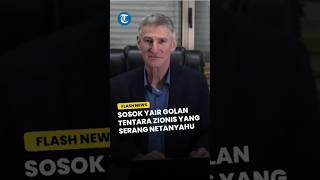 SOSOK Yair Golan Petinggi Tentara Zionis yang Serang PM Israel, Nilai Netanyahu Tak Becus