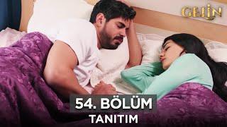 Gelin Dizisi 54. Bölüm (2.Sezon) Fragmanı | 7 Ekim Pazartesi @GelinDizisi