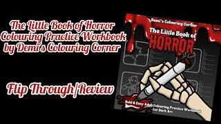 The Little Book of Horror: Colouring Practice Workbook for Dark Art by Demi's Colouring Corner 🩸