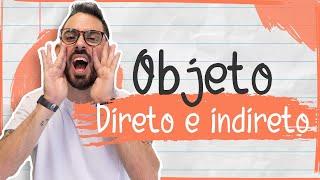 OBJETO DIRETO E OBJETO INDIRETO