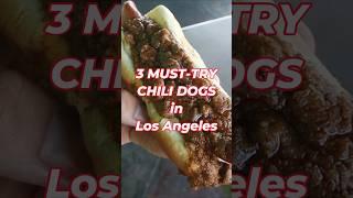 3 Must-Try Chili Dogs in Los Angeles!