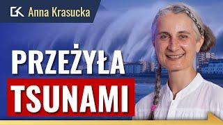 SIŁA PO KATASTROFIE: Jak Anna przetrwała TSUNAMI i zbudowała NOWE ŻYCIE? – Anna Krasucka | 401