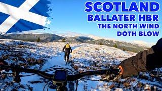 Scotland MTB - Ballater 'The North Wind Doth Blow'