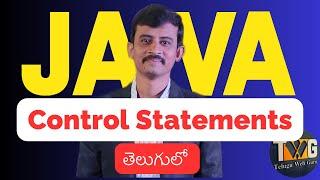 Control statements in java explained in telugu by telugu web guru | java control statements telugu