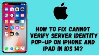 How to Fix Cannot Verify Server Identity Pop-up on iPhone and iPad in iOS 14 ️ | 2020 Latest video