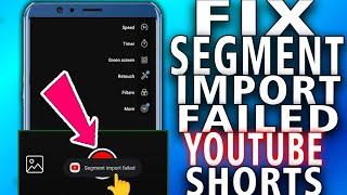 How To Fix Segment Import Failed Youtube Shorts (so simple)