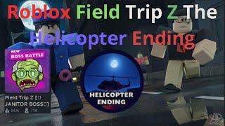 Roblox Field Trip Z (The Helicopter Ending)