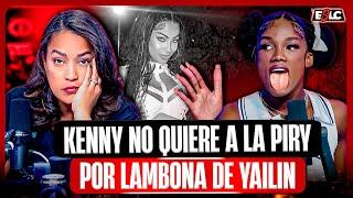 KENNY VALDEZ NO QUIERE SABER DE LA PIRY POR LAMBONA DE YAILIN! NUNCA LA CONTRATARIA EN SU EMPRESA