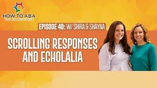 Scrolling Responses and Echolalia with Shira and Shayna