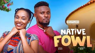 NATIVE FOWL - MAURICE SAM, ONYII ALEX 2024 FULL NIGERIAN MOVIE