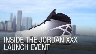 Inside the Jordan XXX Launch Event