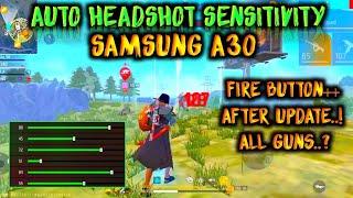 SAMSUNG GALAXY A30 FREE FIRE SENSITIVITY SETTING | NEW AFTER UPDATE 2024 | Best Fire Button Size