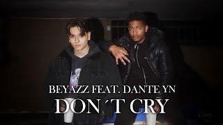 Beyazz feat. Dante YN - DON'T CRY (prod. by JYDN)