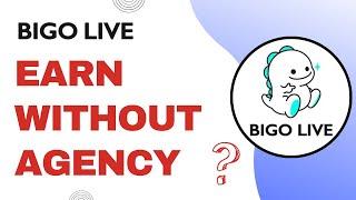 How to Make Money on Bigo Live Without Agency !! Earn Money in Bigo Live Without Agency - 2024