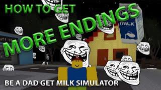 How To Get Endings Be A Dad Get Milk Simulator Roblox Beans Ice Cream Lots of Soda Death