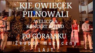 Kie owiecek pilnowali - kolęda góralska - kapela góralska - koncert kolęd Solne miasto Wieliczka