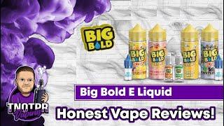 Honest Review Big Bold E Liquids (e juice | e liquid)