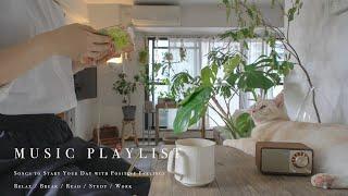 [music playlist] Morning Vibes / Songs to Start Your Day with Positive Feelings