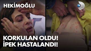 İpek enfekte oldu! - Hekimoğlu 42. Bölüm