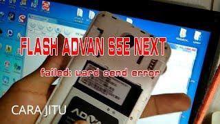 solusi advan s5e nxt uart send error saat flash pac file