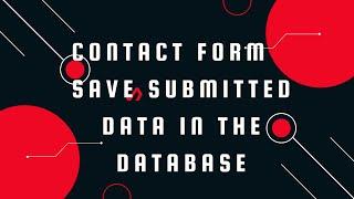 contact form 7 save submitted data in the database | Save Contact Form 7 data into database