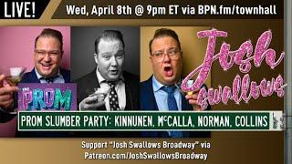 BPN TOWN HALL: Josh Swallows Broadway Live: THE PROM: Kinnunen, McCalla, Norman, Collins