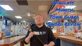 Windlass Munich Town Guard Sword Review