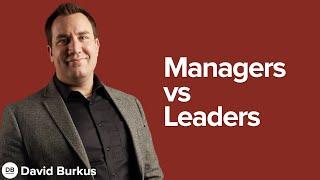 4 key differences between managers and leaders