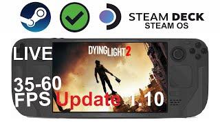 Dying Light 2 update 1.10 on Steam Deck/OS in 800p 35-60Fps (Live)