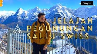 Swiss Ep 02 | DARI DESA DONGENG LAUTERBRUNNEN MENUJU KE GUNUNG SALJU SCHILTHORN #petualangandarian