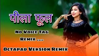 new cg song 2023 // pila phool // octapag dj cg song 2023 // octapad cg dj song 2023 // octapad mixx