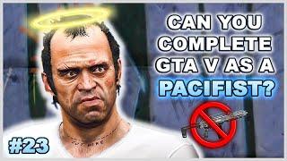 Can You Complete GTA 5 Without Wasting Anyone? - Part 23 (Pacifist Challenge)