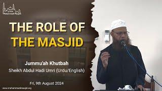 The role of the masjid || Jummu'ah Khutbah || Sheikh Abdul Hadi Umri